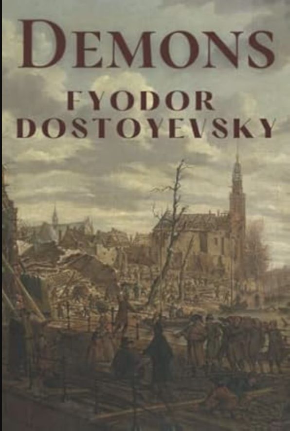 Demons (The Possessed) by Fyodor Dostoevsky