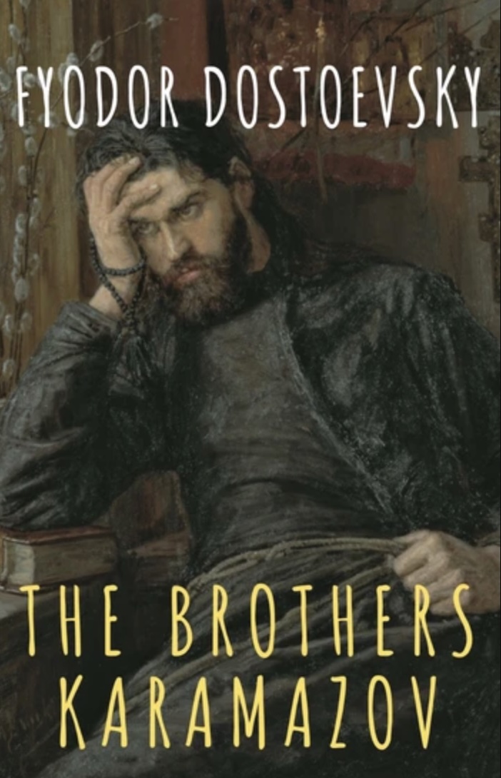 The Brothers Karamazov by Fyodor Dostoevsky